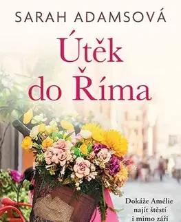 Romantická beletria Útěk do Říma - Sarah Adams