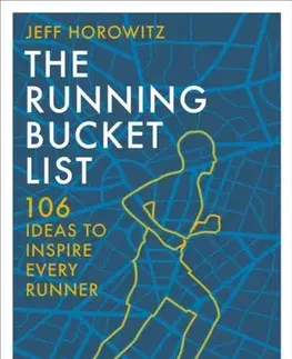 Zdravie, životný štýl - ostatné The Running Bucket List - Jeff Horowitz