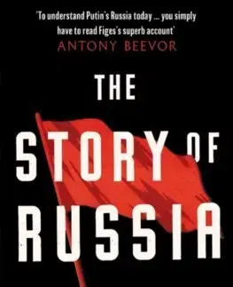 Svetové dejiny, dejiny štátov The Story of Russia - Orlando Figes