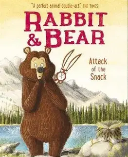 V cudzom jazyku Rabbit and Bear: Attack of the Snack - Julian Gough,Jim Field