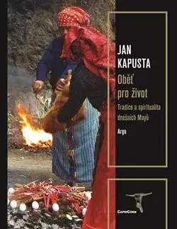 Svetové dejiny, dejiny štátov Oběť pro život - Kapusta Jan