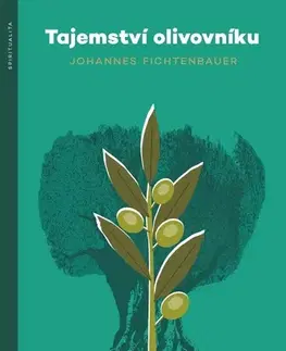 Kresťanstvo Tajemství olivovníku - Johannes Fichtenbauer
