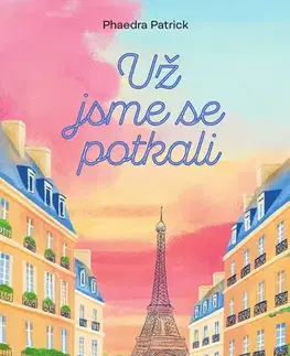 Romantická beletria Už jsme se potkali - Phaedra Patrick