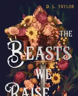 Young adults The Beasts We Raise - D. L. Taylor