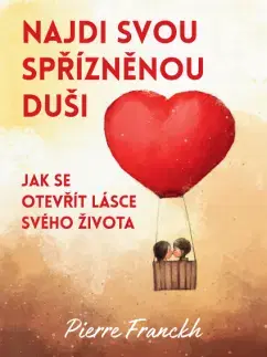 Partnerstvo Najdi svou spřízněnou duši - Pierre Franckh