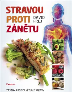 Zdravá výživa, diéty, chudnutie Stravou proti zánětu - David Frej