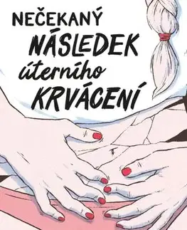 Pre deti a mládež - ostatné Nečekaný následek úterního krvácení - Kelsey B. Toney