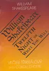 Svetová beletria Večer tříkrálový aneb cokoli chcete / Twelth Night, or What You Will - William Shakespeare