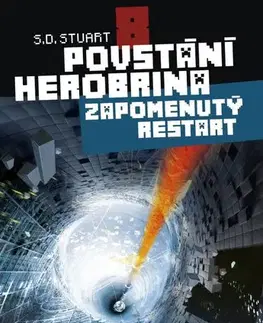 Dobrodružstvo, napätie, western Povstání Herobrina 8 – Zapomenutý restart - S. D. Stuart