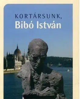 Beletria - ostatné Kortársunk, Bibó István