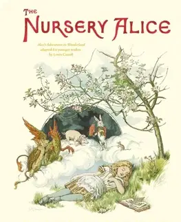 Pre deti a mládež The Nursery Alice - Lewis Carroll
