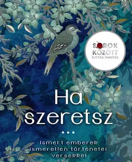 Fejtóny, rozhovory, reportáže Ha szeretsz… - Imre Lutter