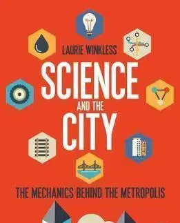 Prírodné vedy - ostatné Science and the City - Laurie Winkless
