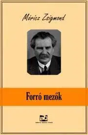 Svetová beletria Forró ?mezők - Zsigmond Móricz