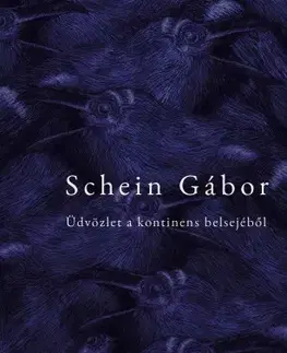Svetová beletria Üdvözlet a kontinens belsejéből - Gábor Schein