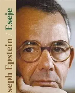 Eseje, úvahy, štúdie Eseje - Joseph Epstein