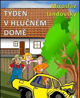 Humor a satira Týden v hlučném domě - Miroslav Jandovský