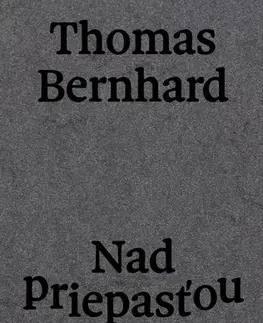 Svetová beletria Nad priepasťou života - Thomas Bernhard,Juraj Dvorský