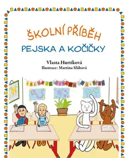 Rozprávky Školní příběh pejska a kočičky - Vlasta Hurtíková