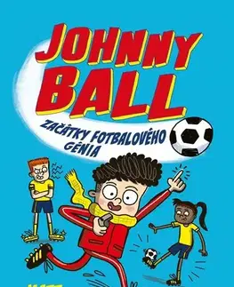 Pre chlapcov Johnny Ball - Začátky fotbalového génia - Matt Oldfield,Jan Dvořák,Tim Wesson