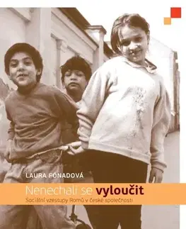 Sociológia, etnológia Nenechali se vyloučit - Laura Fónadová