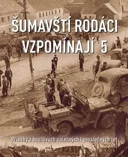 Slovenské a české dejiny Šumavští rodáci vzpomínají 5 - Kolektív autorov