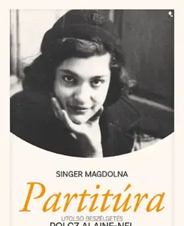 Osobnosti Partitúra - Utolsó beszélgetés Polcz Alaine-nel - Magdolna Singer