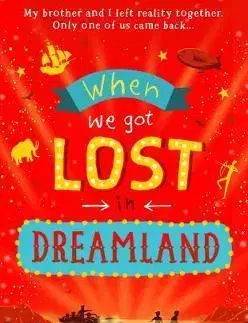 V cudzom jazyku When We Got Lost in Dreamland - Ross Welford