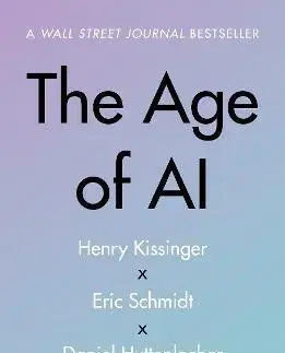 Veda, technika, elektrotechnika The Age of AI - Henry Kissinger,Eric Schmidt,Daniel Huttenlocher