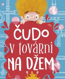 Dobrodružstvo, napätie, western Čudo v továrni na džem - Chrissie Sainsová