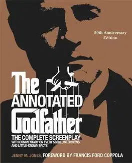 Film - encyklopédie, ročenky The Annotated Godfather - Coppola Ford Francis,Jenny M. Jones