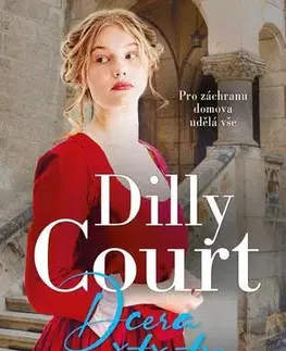 Romantická beletria Dcera štěstěny - Dilly Court