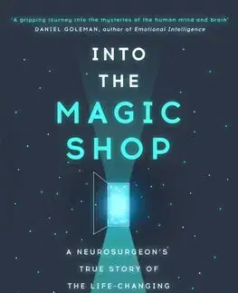 Psychológia, etika Into the Magic Shop - James R. Doty