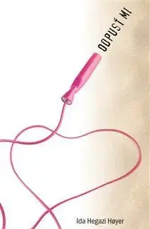 Svetová beletria Odpusť mi - Ida Hegazi Hoyer