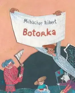 Pre deti a mládež - ostatné Botorka - Róbert Milbacher,Eszter Anna Rácz