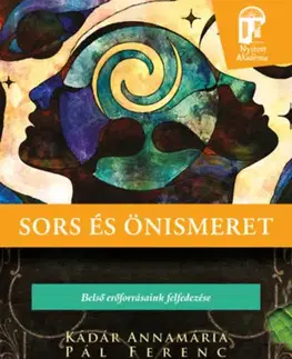 Duchovný rozvoj Sors és önismeret - Annamária Kádár,Ferenc Pál,Péter Popper,Jenő Ranschburg