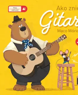 Zvukové knihy Malý virtuóz Ako znie gitara