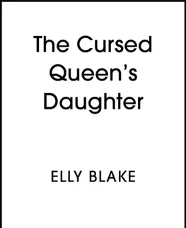 Sci-fi a fantasy The Cursed Queen's Daughter - Elly