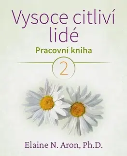 Psychológia, etika Vysoce citliví lidé 2 - Pracovná kniha - Fontána,Elaine N. Aron