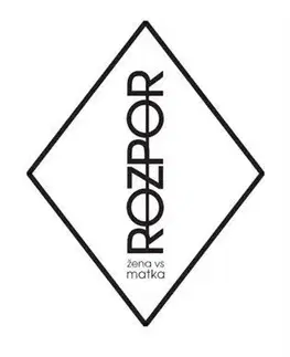 Sociológia, etnológia Rozpor: žena vs. matka - Elisabeth Badinter