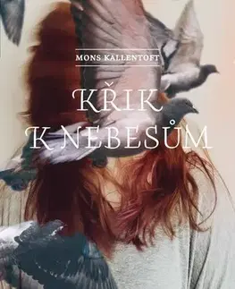 Detektívky, trilery, horory Křik k nebesům - Mons Kallentoft,Jana Thomsen
