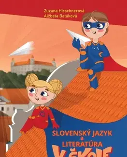 Jazykové učebnice, slovníky Slovenský jazyk a literatúra v škole - Zuzana Hirschnerová,Alžbeta Batáková