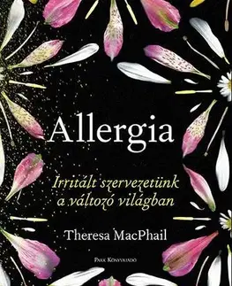Alergológia, imunológia Allergia - Theresa MacPhail,Csaba Molnár
