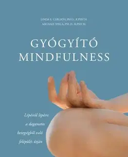 Zdravie, životný štýl - ostatné Gyógyító mindfulness - Linda E. Carlson,Michael Speca