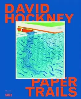 Maliarstvo, grafika David Hockney: Paper Trails - Shai Baitel,David Hockney