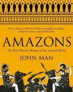 Archeológia, genealógia a heraldika Amazons - The Real Warrior Women of the Ancient World - John Man
