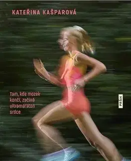 Beh, bicyklovanie, plávanie Neutečeš - Kateřina Kašparová