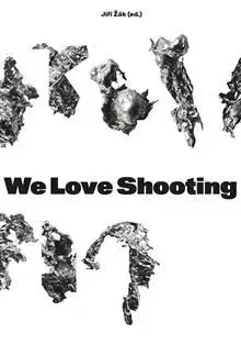 Divadlo - teória, história,... We Love Shooting - Jiří Žák