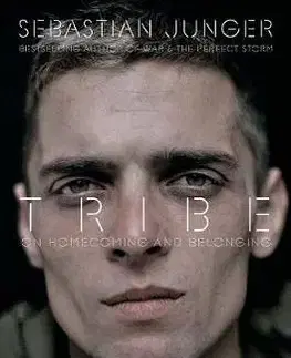 Odborná a náučná literatúra - ostatné Tribe - On Homecoming and Belonging - Sebastian Junger