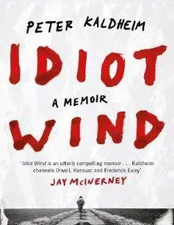 Cudzojazyčná literatúra Idiot Wind - A Memoir - Peter Kaldheim